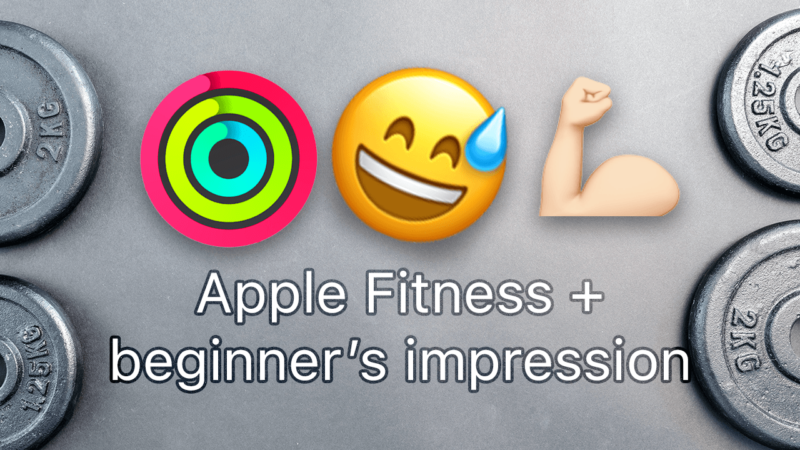 Apple Fitness +: a beginner’s impression